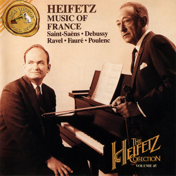 The Heifetz Collection, Volume 45 - Music of France: Saint-Sa?ns, Debussy, Ravel, Fauré, Poulenc