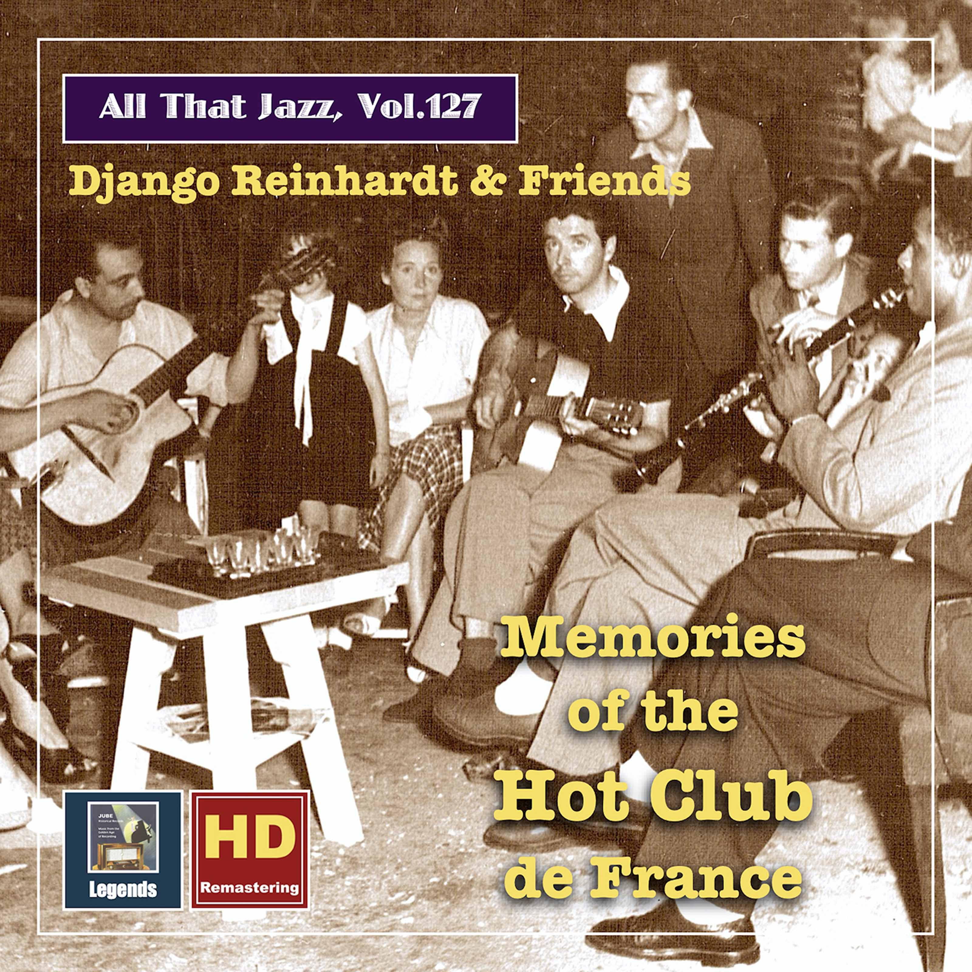 All that Jazz, Vol. 127: Django Reinhardt & Friends: "Hot Club Memories" (2020 Remaster)