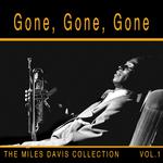 Gone, Gone, Gone: The Miles Davis Collection, Vol. 1专辑