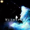 With you