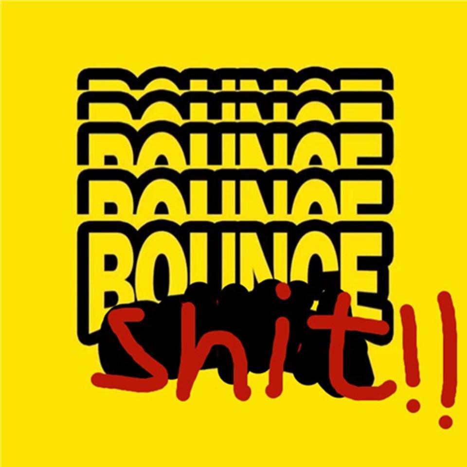 bounceSHIT