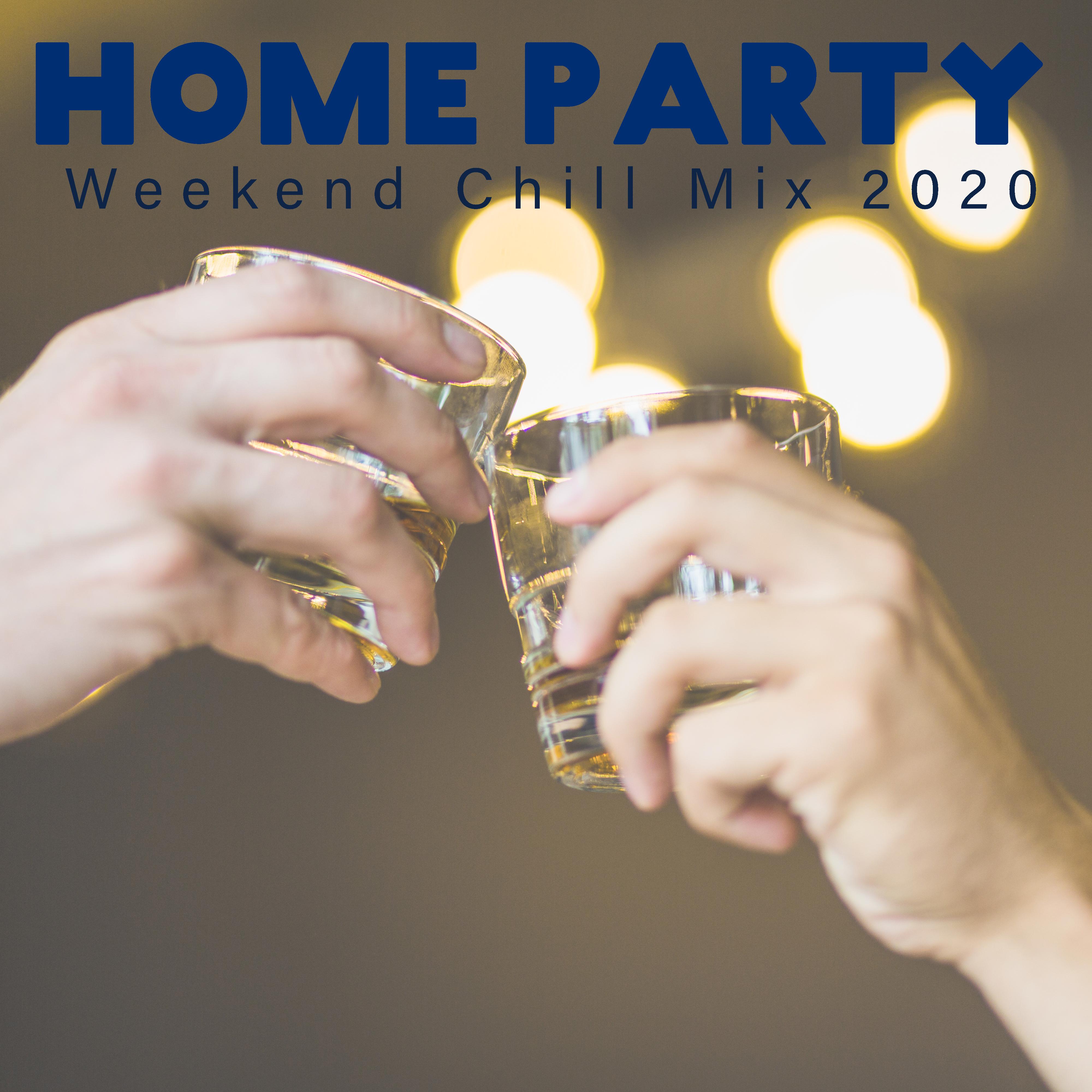 Home Party Weekend Chill Mix 2020