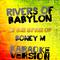 Rivers of Babylon (In the Style of Boney M) [Karaoke Version] - Single专辑