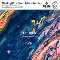 Jessy-Reality (DJs From Mars Remix)（DJs From Mars / Pony_Music remix）