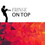 Fringe on Top专辑