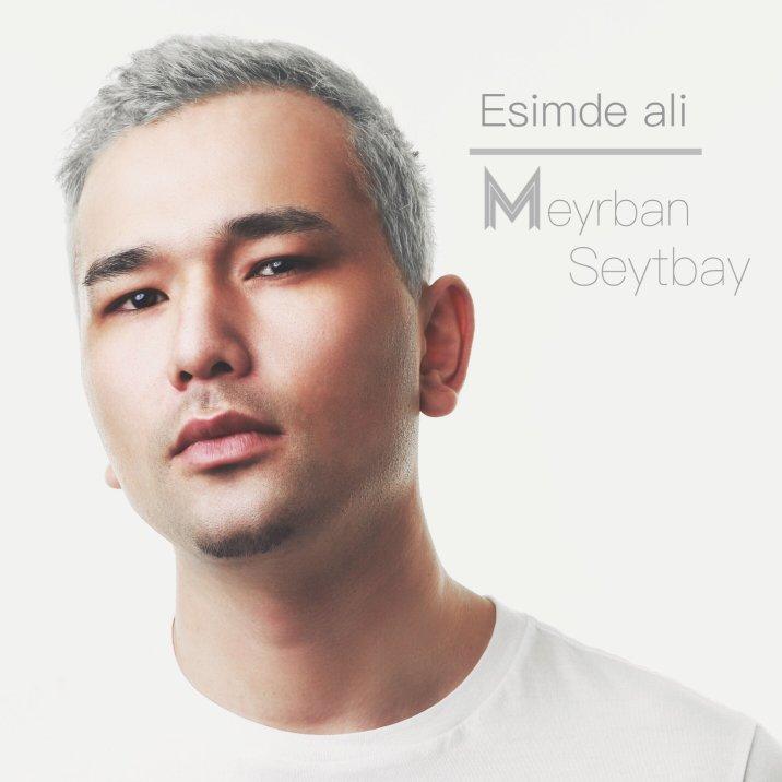 Meyrban Seytbay 热门单曲