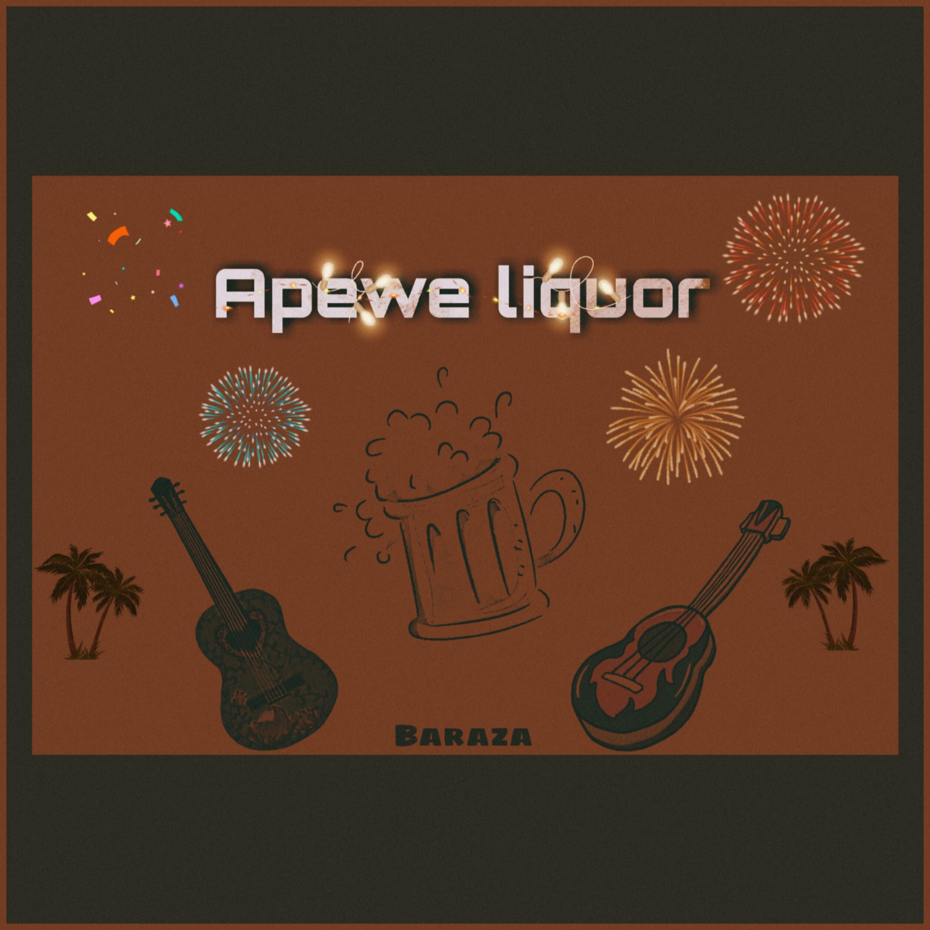 Baraza - Apewe Liquor