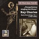 ALL THAT JAZZ, Vol. 30 - Ray Charles, Vol. 1 (Young Genius singing the Blues) (1949-1952)