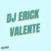 Dj Erick Valente - Vai Botar