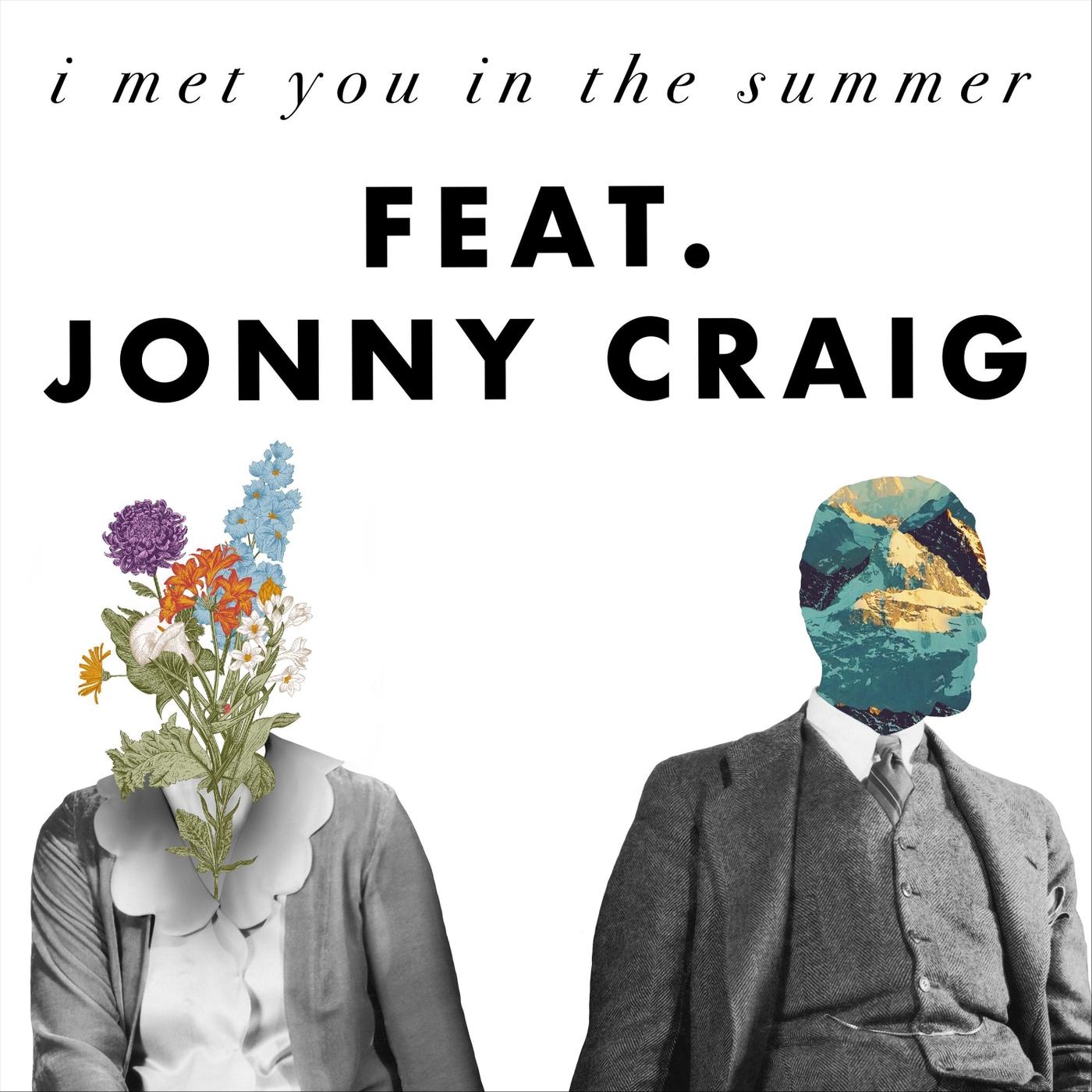 I Met You in the Summer (feat. Jonny Craig)