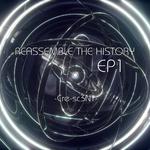 Reassemble the History专辑