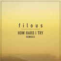 How Hard I Try (Remixes)专辑