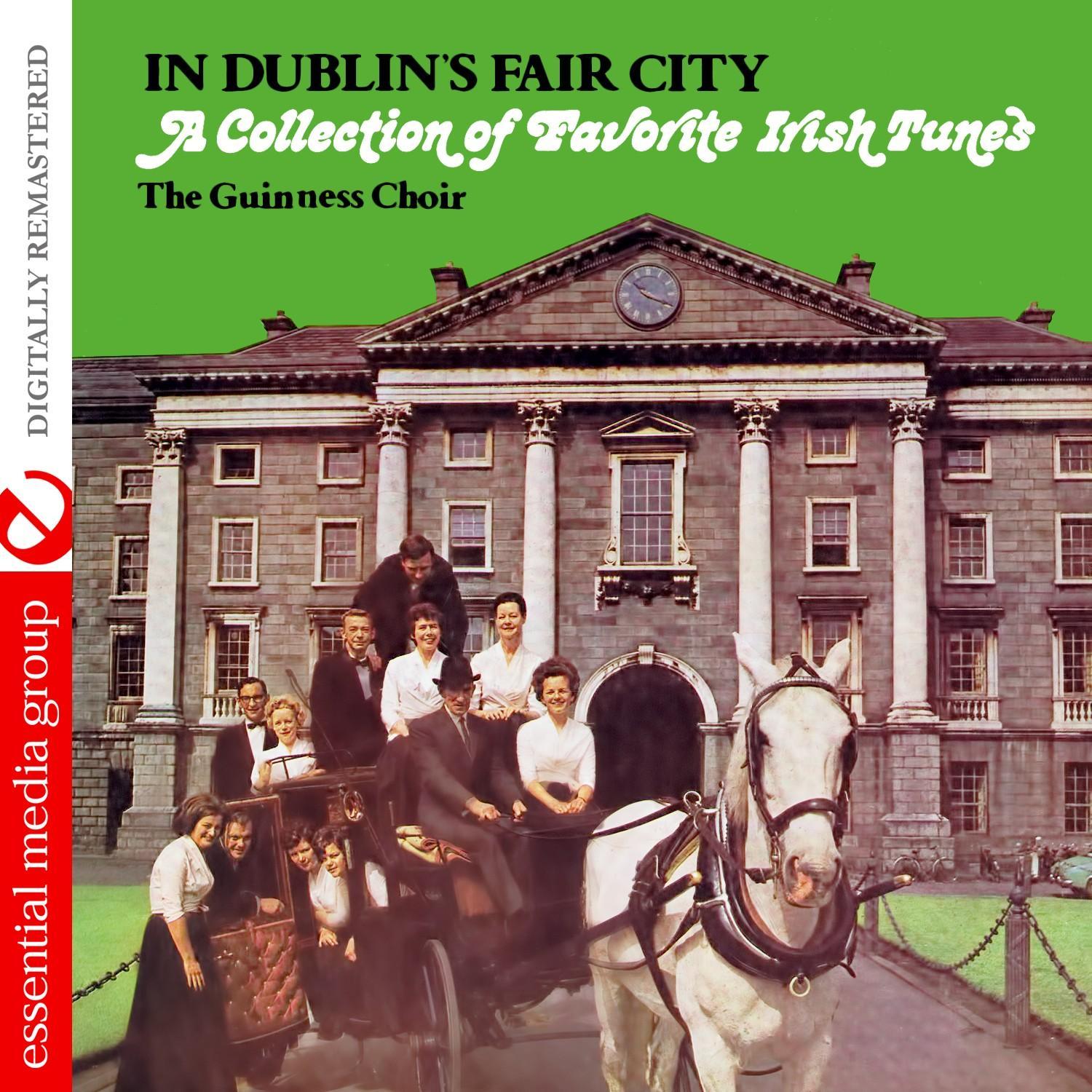 In Dublin's Fair City: A Collection of Favorite Irish Tunes (Digitally Remastered)