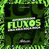 DJ PARAVANI DZ7 - Automotivo dos Fluxos - Kika Kika Roça Roça