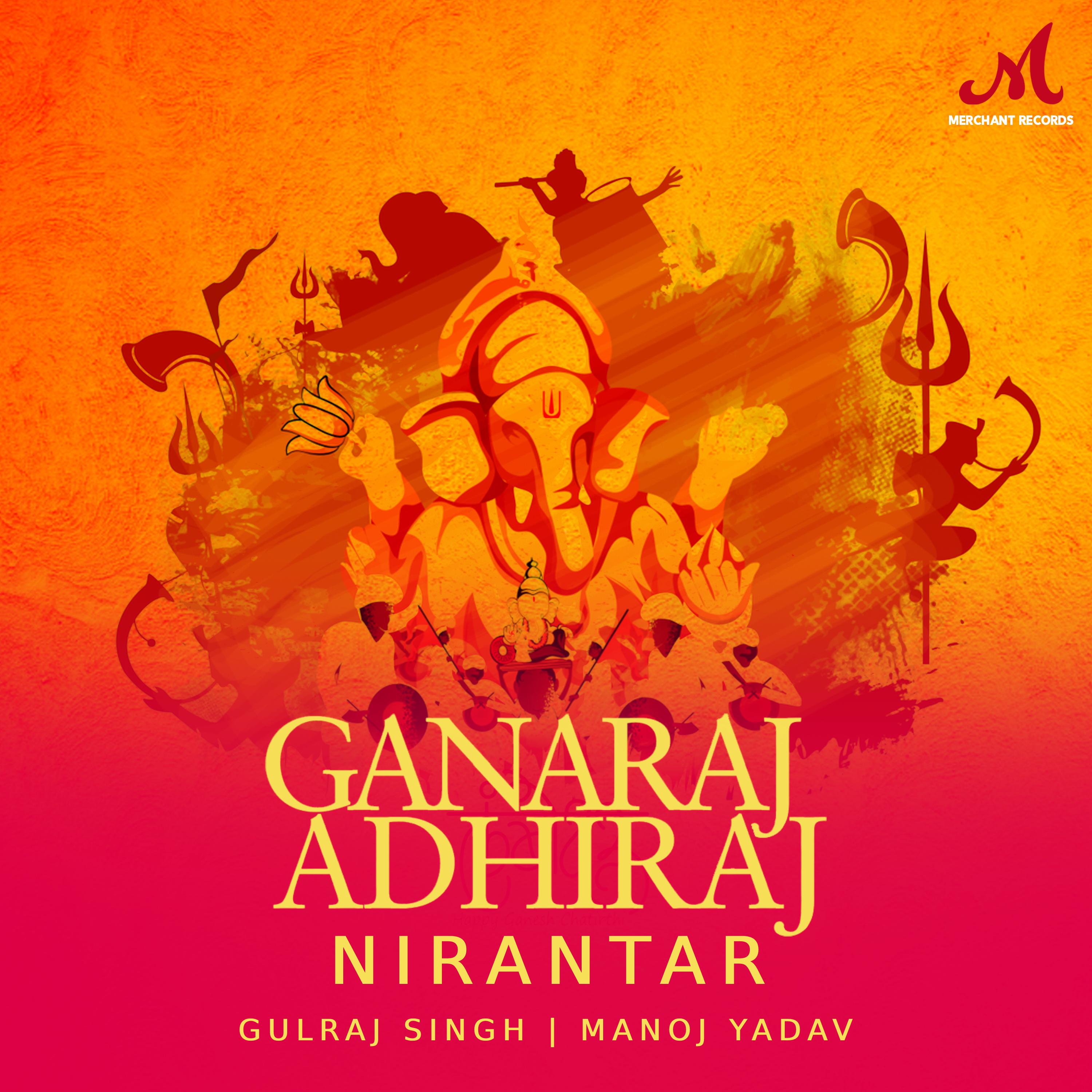 Ganaraj Adhiraj Nirantar