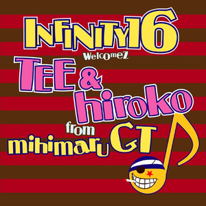 Infinity 16 Welcomez、Tee Hiroko - ずっと君と （降1半音）