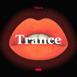 This is Trance