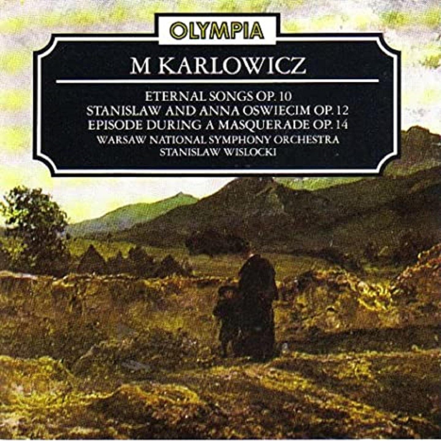 Mieczyslaw Karlowicz - Orchestral Works