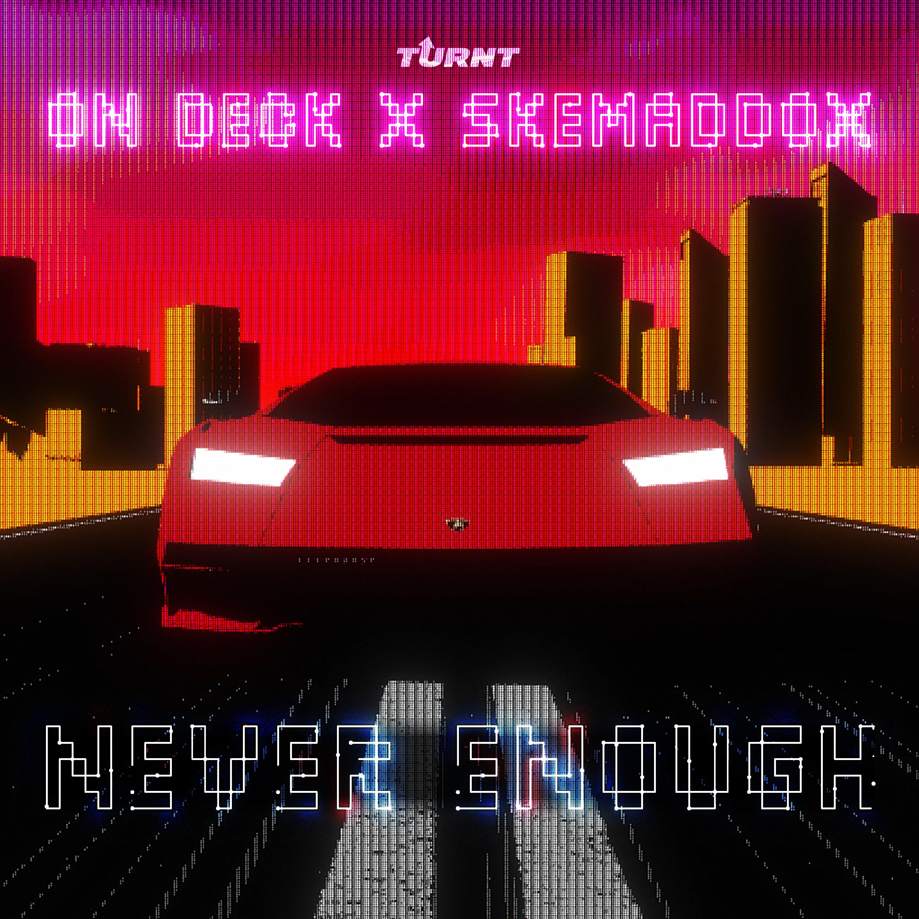 On Deck - Never Enough
