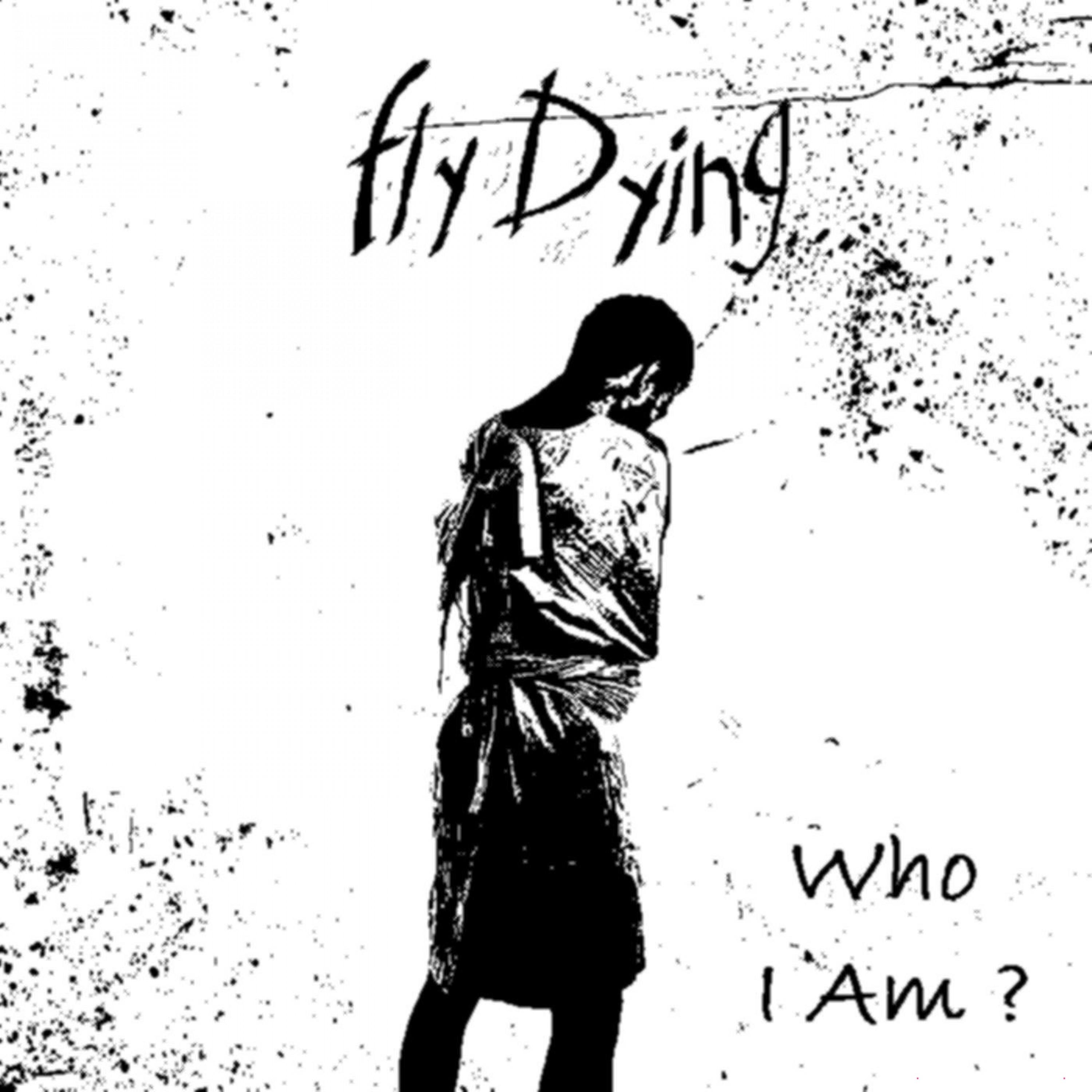 Dying to be me. Who i am песня. Who am i. Fly die Song. Pain i am album.