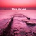 Show Me Love