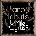 The Complete Miley Cyrus Piano Tribute专辑