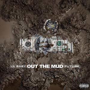 Lil Baby ft. Future - Out The Mud (PT karaoke) 带和声伴奏