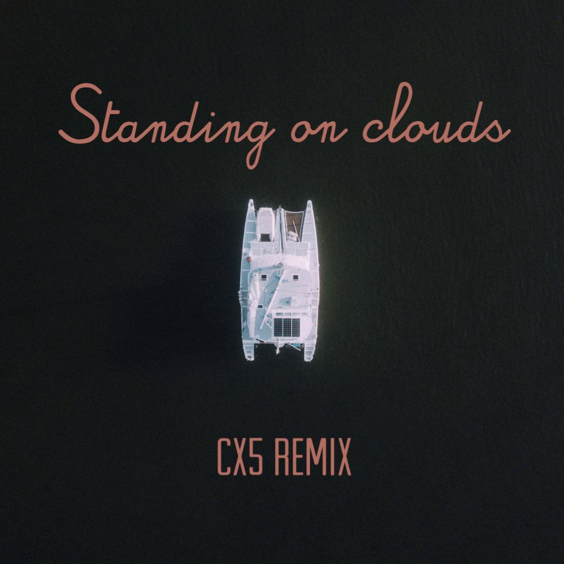 Standing on clouds(CX5 Remix)专辑