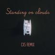 Standing on clouds(CX5 Remix)