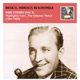 MUSICAL MOMENTS TO REMEMBER - Bing Crosby, Vol. 2 (Highlights from The Crooner Years) (1941-1953)