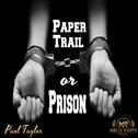 Paper Trail or Prison专辑