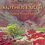Mother Earth - Relaxing Trance Music专辑