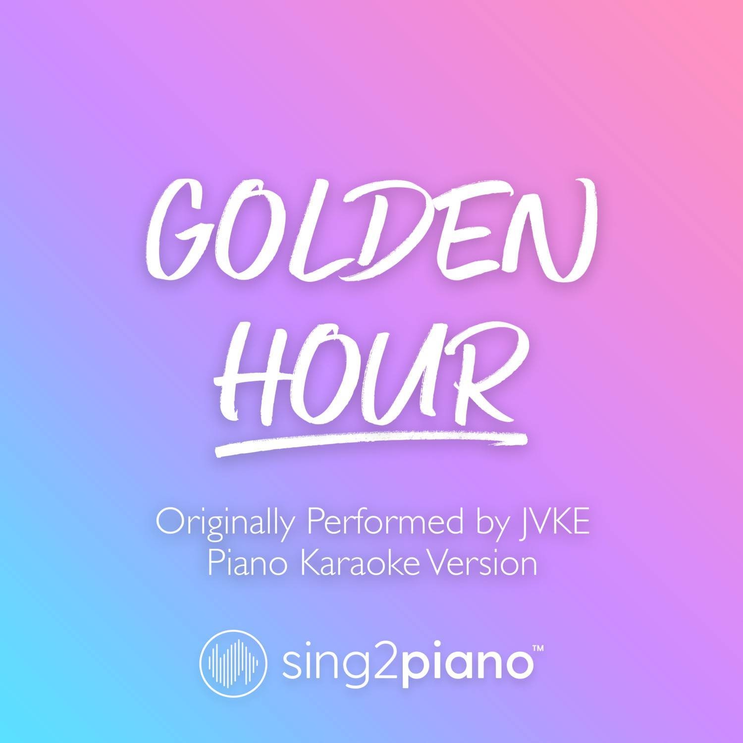 golden hour (Shortened) [Originally Performed by JVKE] (Piano Karaoke Version)