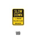 Slow Down