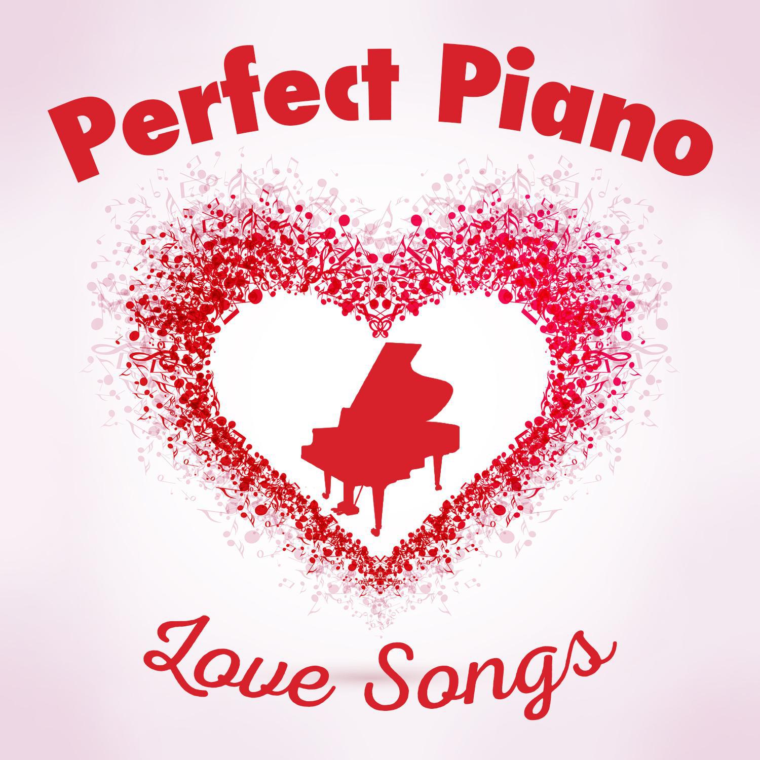 Perfect Piano Love Songs专辑