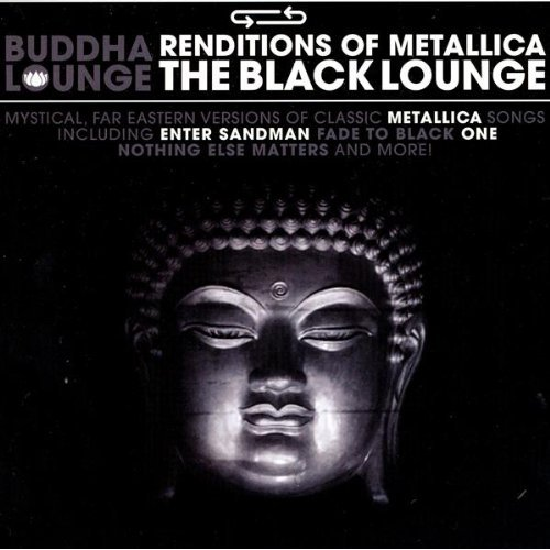 Buddha Lounge: Renditions of Metallica