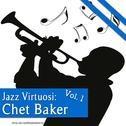 Jazz Virtuosi: Chet Baker Vol. 1专辑
