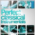 Perfect Classical Instrumentals
