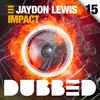 Jaydon Lewis - Impact (Original Mix)