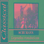 The Classical Collection - Schumann - Leyendas Románticas