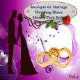 Musique de Mariage - Wedding Music - Música Para Bodas, Vol, 1