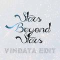 Stars Beyond Stars (Vindata Edit)