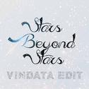 Stars Beyond Stars (Vindata Edit)
