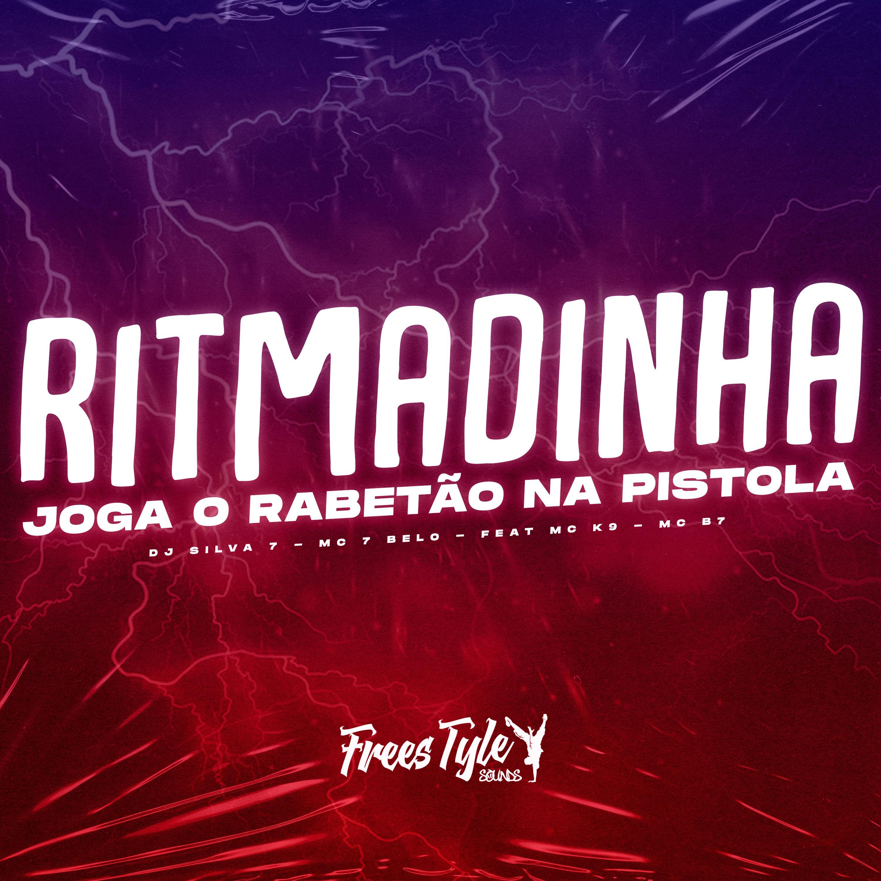 DJ SILVA 7 - Ritmadinha Joga o Rabetão Na Pistola