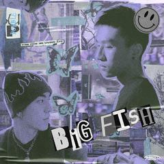 BIGFISH (Mix by 梁笑生AIRBUS130)