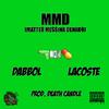 Dabbol - MMD (Matteo Messina Denaro) (feat. Lacoste & Death Candle)