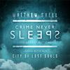 Matthew Shell - Crime Never Sleeps (feat. Lazzo & Strat Carter)