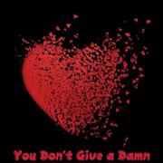 You Don't Give a Damn