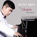 Wenyu Shen Plays Chopin Collection专辑
