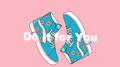 Do it for You专辑